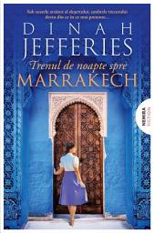 Icon image Trenul de noapte spre Marrakech (Trilogia FIICELE RĂZBOIULUI, partea a III-a) - Editura Nemira