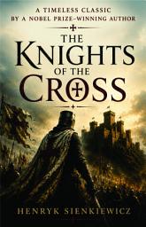 Icon image THE KNIGHTS OF THE CROSS Historical Romance