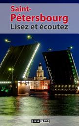 Icon image Saint-Pétersbourg: Lisez et écoutez