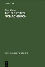 Icon image Mein erstes Schachbuch: Ein Ratgeber für Anfänger