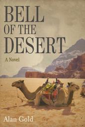 Icon image Bell of the Desert: A Novel