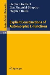 Icon image Explicit Constructions of Automorphic L-Functions