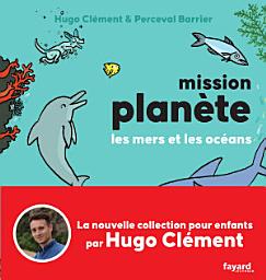 Icon image Mission Planète vol.2 Les mers et les océans