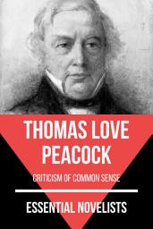 Icon image Essential Novelists - Thomas Love Peacock: criticism of common sense
