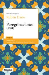 Icon image Peregrinaciones (1901): Obras completas Rubén Darío. Tomo 5. Volumen II