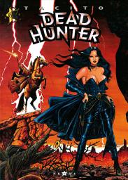 Icon image Dead hunter - Tome 02: Du Plomb dans la cagoule