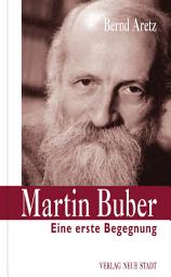 Icon image Martin Buber: Eine erste Begegnung