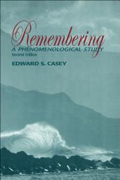 Icon image Remembering: A Phenomenological Study, Edition 2