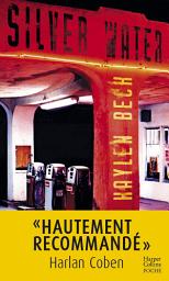 Icon image Silver Water: un thriller recommandé par Harlan Coben