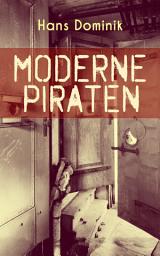 Icon image Moderne Piraten: Abenteuer- und Kriminalroman