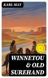 Icon image Winnetou & Old Surehand: Bereicherte Ausgabe. Western-Klassiker in 7 Bänden