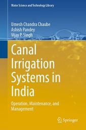 Icon image Canal Irrigation Systems in India: Operation, Maintenance, and Management