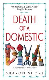 Icon image Death of a Domestic Diva: A Toadfern Mystery