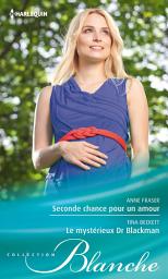 Icon image Seconde chance pour un amour - Le mystérieux Dr Blackman