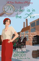 Icon image Murder is in the Air: A Kate Shackleton Mystery