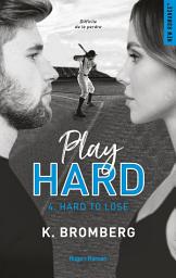 Icon image Play hard - Tome 04: Hard to lose