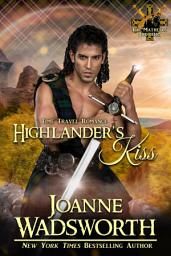 Icon image Highlander's Kiss: Scottish Time Travel Romance