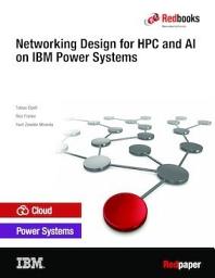 Icon image Networking Design for HPC and AI on IBM Power Systems