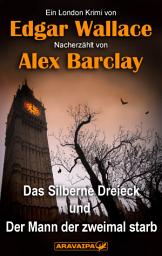 Icon image Das Silberne Dreieck und Der Mann der zweimal starb