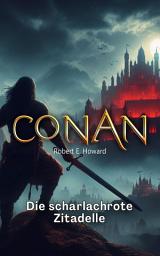 Icon image Conan: Die scharlachrote Zitadelle