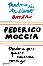 Icon image Perdona si te llamo amor + Perdona pero quiero casarme contigo