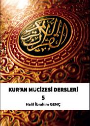 Icon image Kur’an Mucizesi Dersleri 5