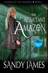 Icon image The Reluctant Amazon