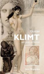Icon image Gustav Klimt: Art and intrigue