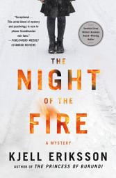 Icon image The Night of the Fire: A Mystery
