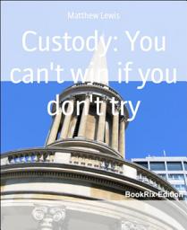 Icon image Custody: You can't win if you don't try