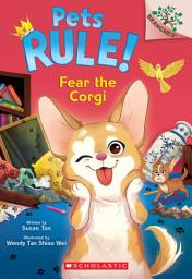 Icon image Fear the Corgi: A Branches Book (Pets Rule! #10)