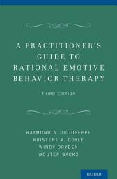 Icon image A Practitioner's Guide to Rational Emotive Behavior Therapy: Edition 3