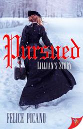 Icon image Pursued: Lillian’s Story