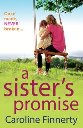 Icon image A Sister's Promise: The heartbreaking read from Caroline Finnerty