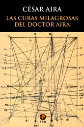 Icon image Las curas milagrosas del Doctor Aira