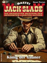 Icon image Jack Slade 1027: König der Gauner