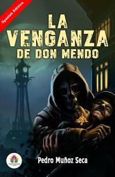 Icon image La venganza de Don Mendo: Pedro Muñoz Seca's Bestseller & Famous Book