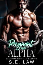Icon image Pregnant By The Alpha: A Forbidden Romance