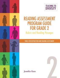 Icon image Reading Assessment Program Guide For Grade 2: Rubric and Reading Passages