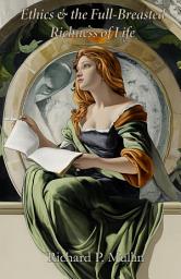 Icon image Ethics and the Full-Breasted Richness of Life: A Roycean Approach to Nourishing the Good Life
