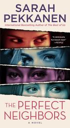 Icon image The Perfect Neighbors: A Novel