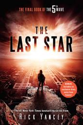 Icon image The Last Star: The Final Book of The 5th Wave