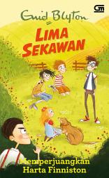 Icon image Lima Sekawan: Memperjuangkan Harta Finniston