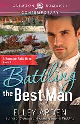 Icon image Battling the Best Man: A Harmony Falls Novel, Book 2
