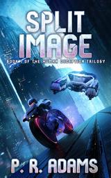 Icon image Split Image: Book 1 of The Human Deception Trilogy