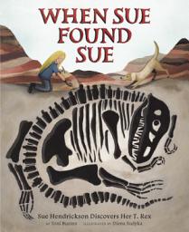 Icon image When Sue Found Sue: Sue Hendrickson Discovers Her T. Rex