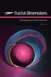 Icon image Fractal Dimensions: The Digital Art of Eric Hammel, Volume 4, Volume 4