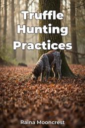 Icon image Truffle Hunting Practices