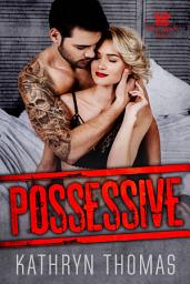 Icon image Possessive: A Bad Boy Motorcycle Club Romance