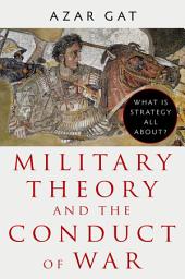 Icon image Military Theory and the Conduct of War